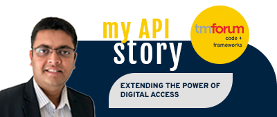My API Story - EXTENDING THE POWER OF DIGITAL ACCESS